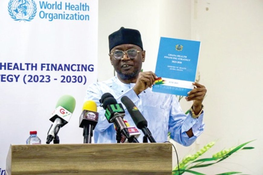 Ghana Launches Eight-Year Health Financing Strategy to Advance Universal Health Coverage